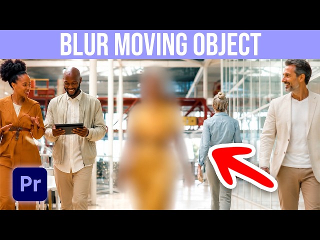How To Blur A Moving Object Automatically In Premiere Pro