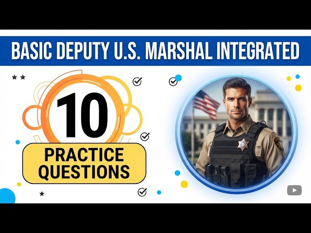 Pass the Basic Deputy United States Marshal BDUSMI 2503 Exam 2 With These Ten Practice Questions Now