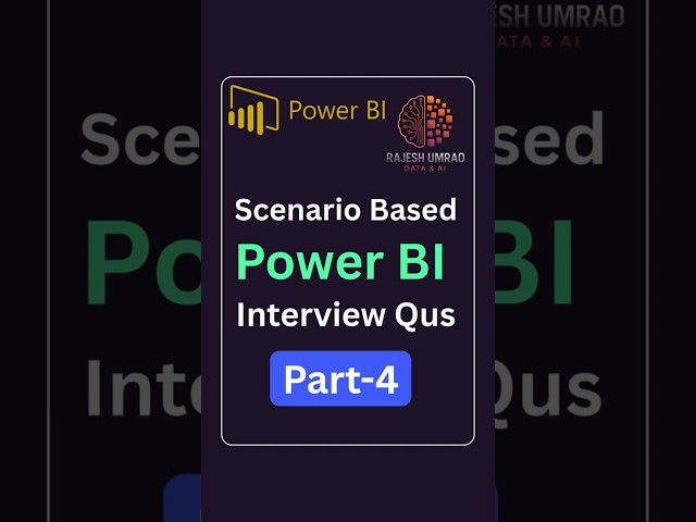 Power BI Scenarios for Interviews (Part 4) | Power BI | Power BI interview |Data Analyst