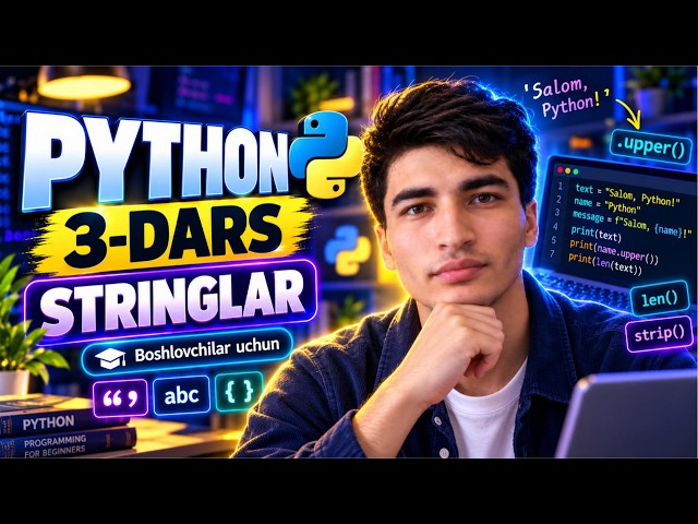 Python Stringlar | 3-Dars | Boshlovchilar Uchun Python Darsi