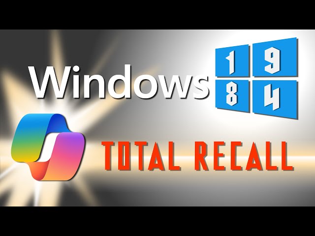 Windows 1984: Copilot+ AI And  Total Recall