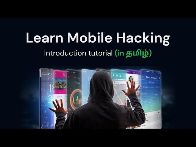 Mobile Hacking Tutorial for Beginners (தமிழில்)| Introduction in Tamil