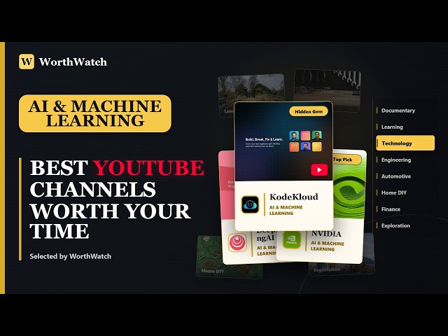 Best AI & Machine Learning YouTube Channels | WorthWatch Picks #17