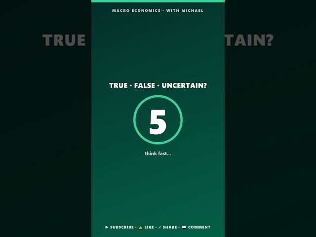 Open-Economy Macro — Capital Flows & Interest Rates: True, False or Uncertain? #Shorts