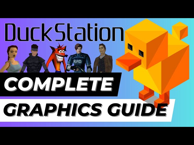 DuckStation NEW Complete Graphics Guide | Best Settings PS1 Tutorial