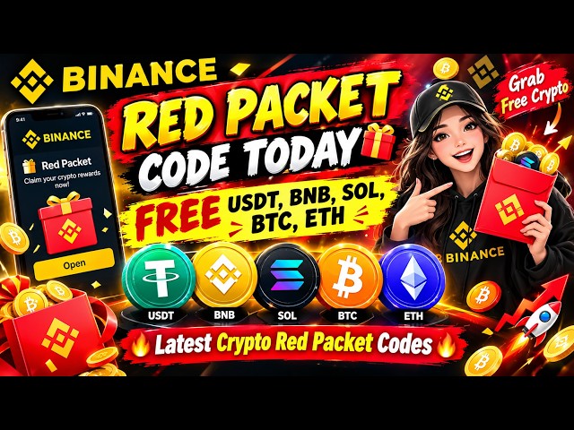 🔥Binance Red Packet Code Today🎁 FREE USDT, BNB, SOL,BTC,ETH🎁Latest Crypto Red Packet Codes