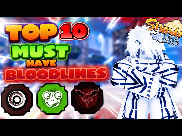 Top 10 MUST HAVE Bloodlines In the *NEW* Update of Shindo Life!