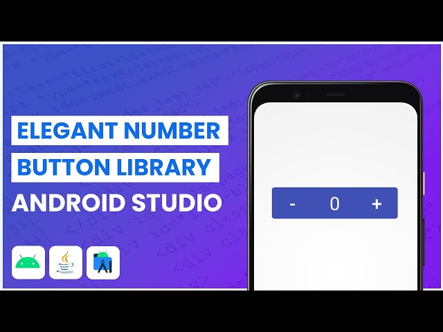 Elegant Number Button Github Library Tutorial | Number Button Android Library.