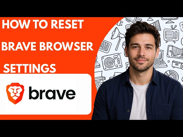 How to Reset Brave Browser Settings  Full Guide 2026