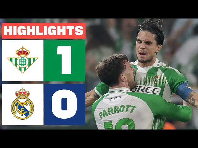 REAL BETIS 1 - 0 REAL MADRID | HIGHLIGHTS LALIGA EA SPORTS