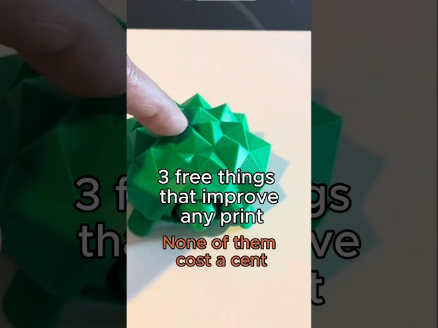 3 Free Things That Instantly Improve Any 3D Print
