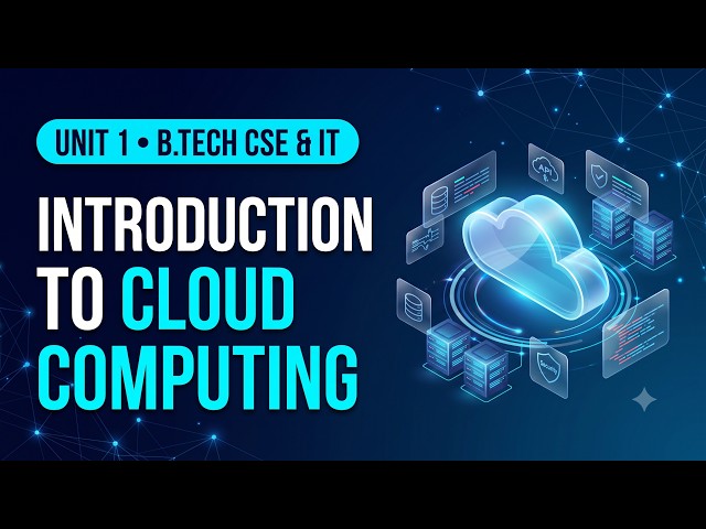 Cloud Computing Full Course — Unit 1 Part 1: Concepts, Models & Architecture Explained