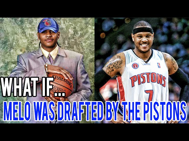 What If Carmelo Anthony Was Drafted By The Detroit Pistons?