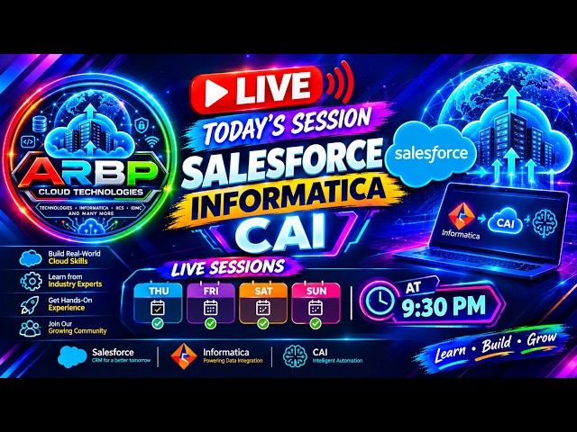 🚀 Salesforce Informatica CAI Deep Dive | Live Session | Real-Time Integration & Automation | 9:30 PM