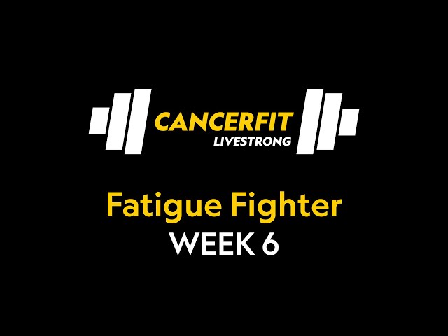 Fatigue Fighter Week 6