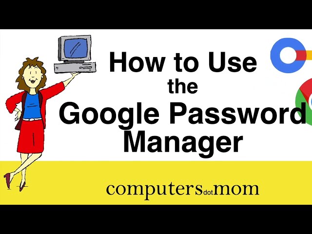 How to Use the Google Password Manager - FREE and Easy