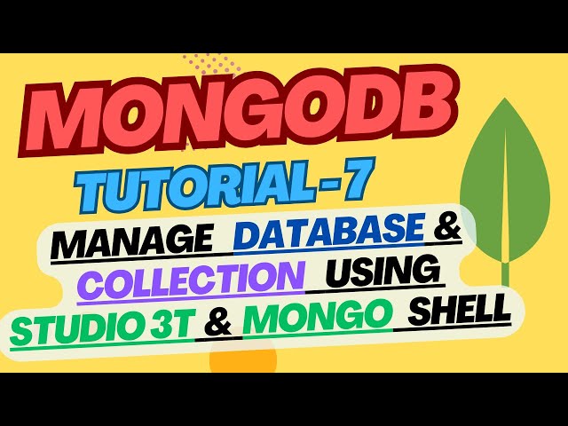 MongoDB #7 - How to Manage Database & Collection using Studio 3T & Shell | Complete MongoDB | Hindi