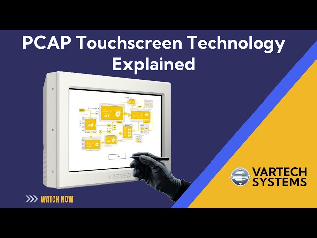 PCAP Touchscreen Technology Explained | Projective Capacitive Touch | by VarTech Systems, Inc.