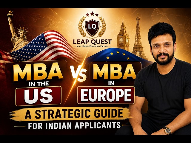 MBA in USA vs Europe (2026): Which MBA is Right for You? | Leap Quest