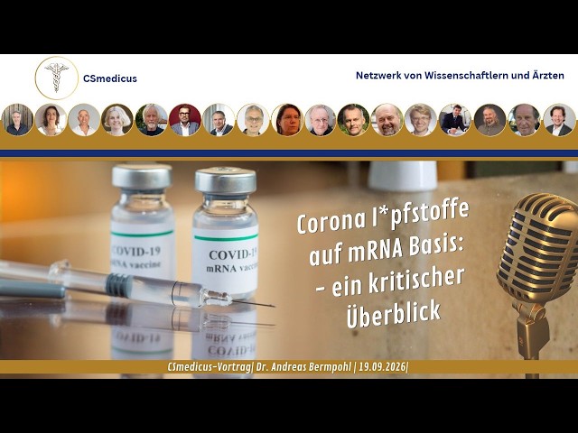 Corona I*pfstoffe auf mRNA Basis - ein kritischer Überblick | Dr. Andreas Bermpohl