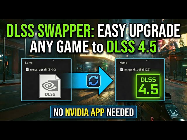 Update DLSS to 4.5 Easily | DLSS Swapper Tutorial