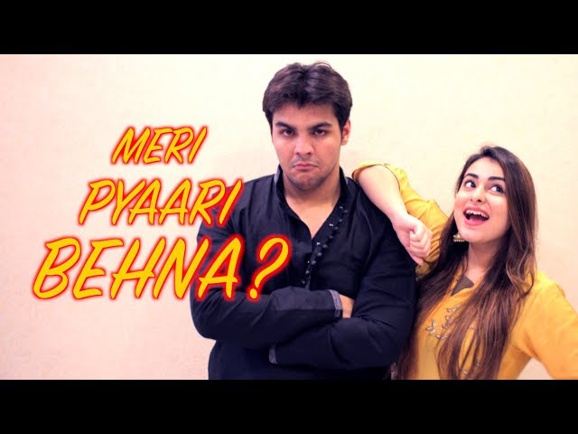 Meri Pyaari Behna? | Ashish Chanchlani | Muskan Chanchlani