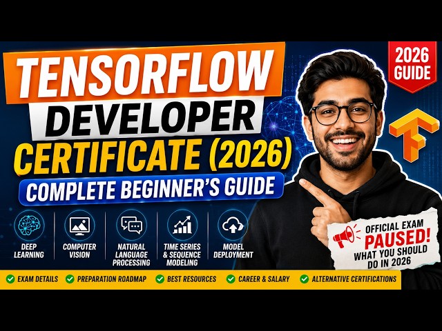 TensorFlow Developer Certificate 2026: Complete Beginner's Roadmap to AI Success