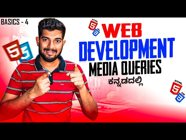 Web Development in Kannada - Media Queries in CSS | Responsiveness | Full Course for Beginners - # 4