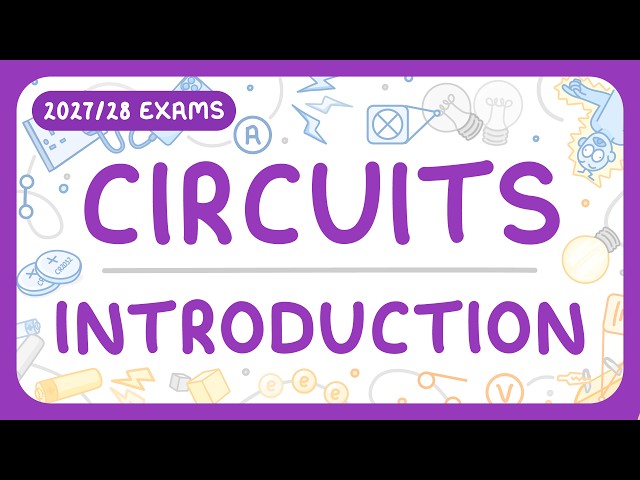 GCSE Physics - Circuits: Introduction - Potential Difference | Current | Resistance (2027/28 exams)