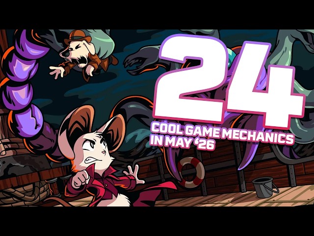 Every Cool Game Mechanic I Covered in May 2026
