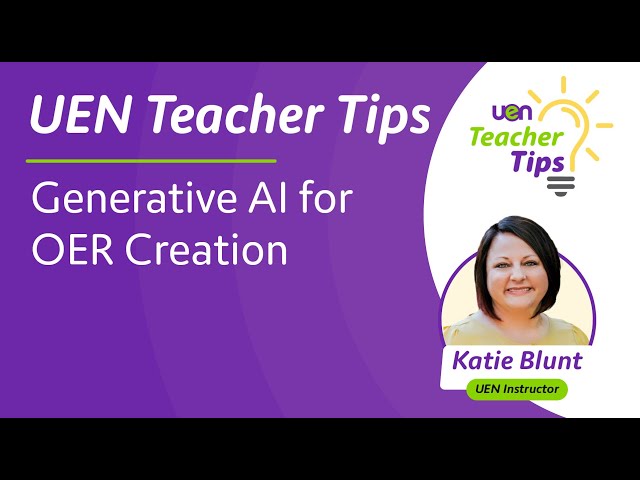 Generative AI for OER Creation | UEN Teacher Tips