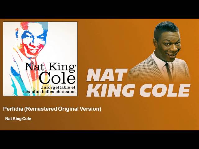 Nat King Cole - Perfidia