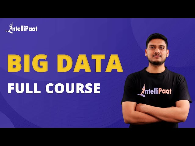 Big Data Full Course | Hadoop Tutorial For Beginners | Big Data Training | Intellipaat