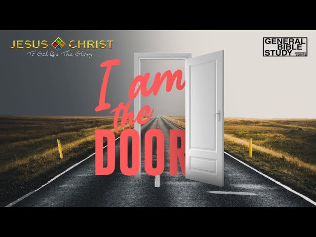 General Bible Study (November 5, 2020) -"I Am The Door"