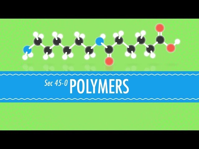 Polymers: Crash Course Chemistry #45