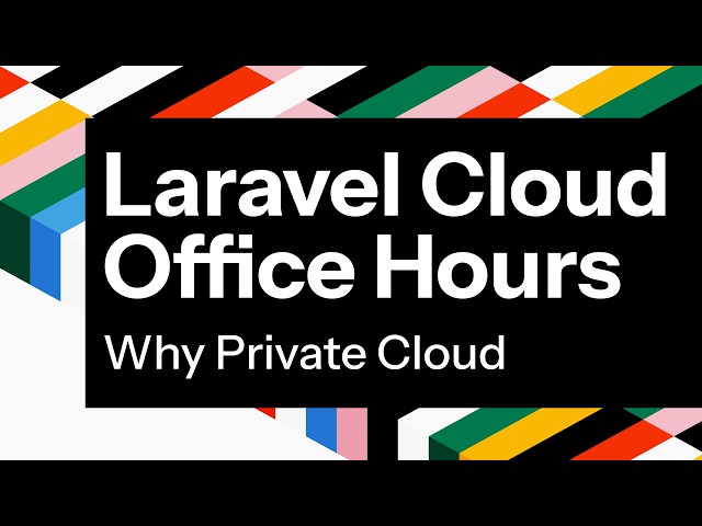 Laravel Cloud Office Hours: Why Private Cloud?