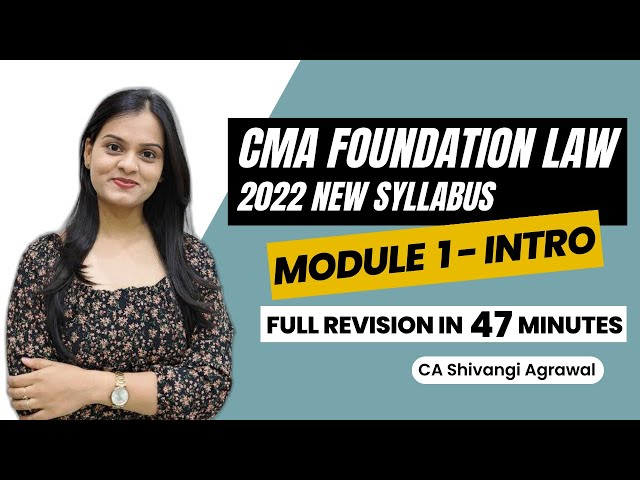 CMA Foundation Law | Module I - Introduction | Full Revision