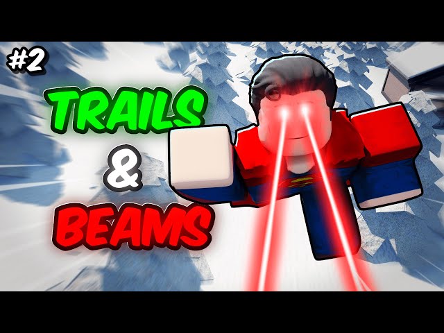 ROBLOX VFX Guide #2 - Trails & Beams