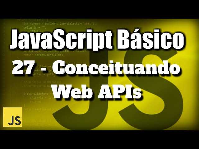 Conceituando Web APIs - JavaScript Básico