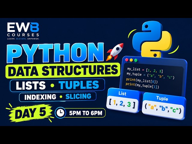 Python Data Structures 🚀 | Lists & Tuples Explained | Indexing, Slicing & Functions | Day 5