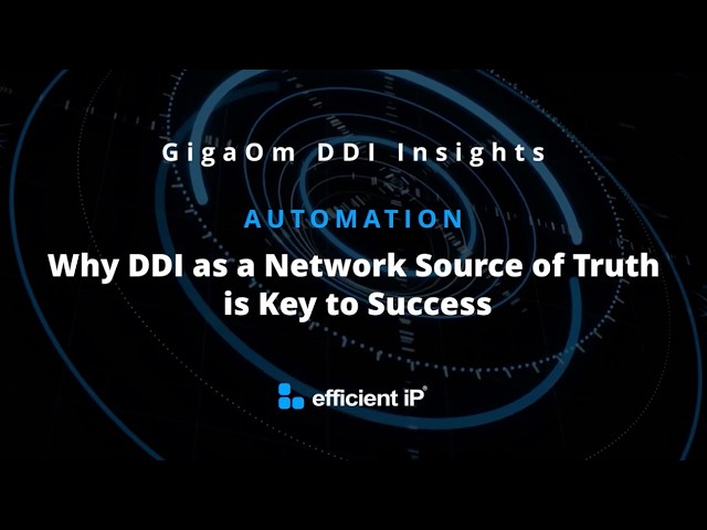 Automation: Why DDI as a Network Source of Truth is Key to Success