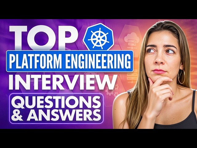 Platform Engineering Interview Questions (Pass Your Next Interview)