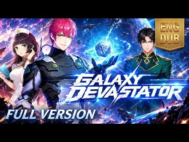 [FULL ENG DUB] Galaxy Devastator | A Warrior Rises in a Broken Galaxy！#engdub #anime