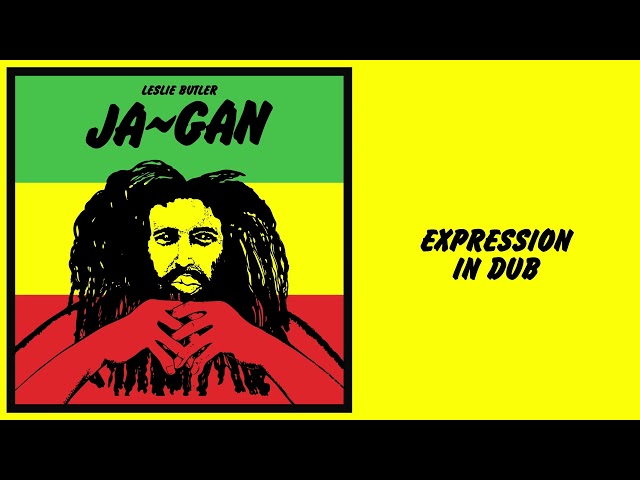 Leslie Butler - Ja Gan: Expression in Dub (Official Visualiser)