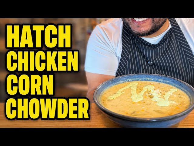 Hatch Chicken Corn Chowder