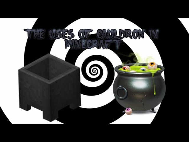 4 uses of cauldron|Minecraft