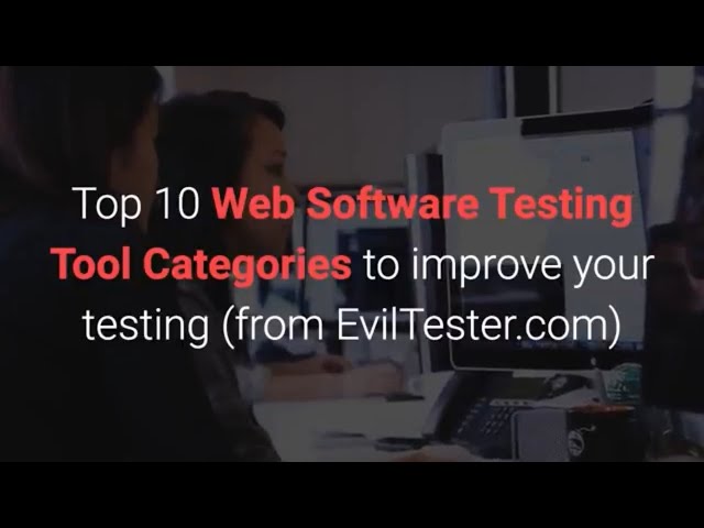 Top 10 Software Testing Web Testing Tool categories