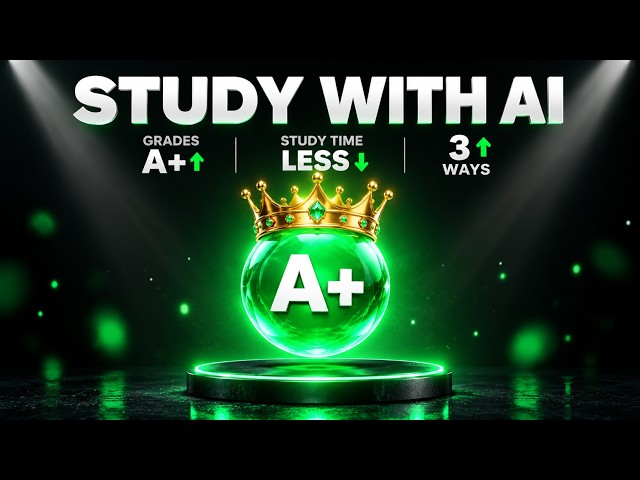 How I'd Study With AI (And How You Should Too)