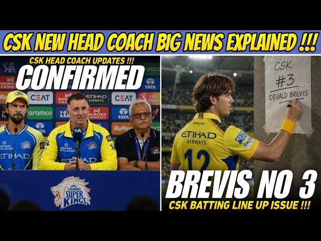 CSK Head Coach Big Twist Explained 😱 Dewald Brevis Batting New Role 🔥 | IPL 2027 News