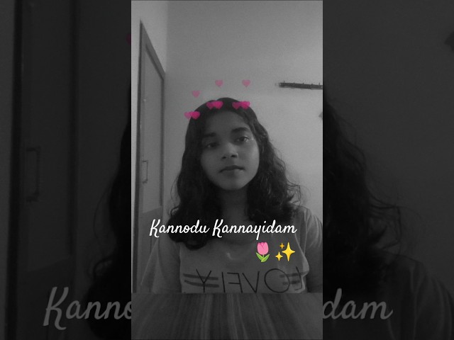 Kannodu Kannayidam🌷✨own voice cover #ownvoice #coversong #kannodukannayidam #trending #viral #shorts